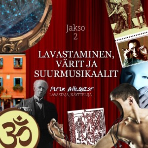 Jakso 2: Lavastaminen, värit ja suurmusikaalit - Peter Ahlqvist