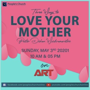 Mothers’ Day Sunday Service - Pastor Dishan Wickramaratne.