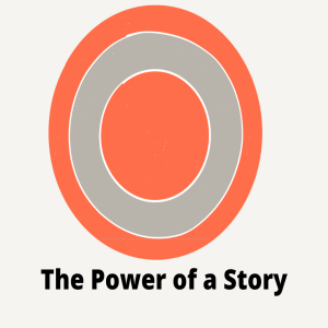 The Power of A Story