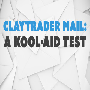 ClayTrader Mail: A Kool-Aid Test