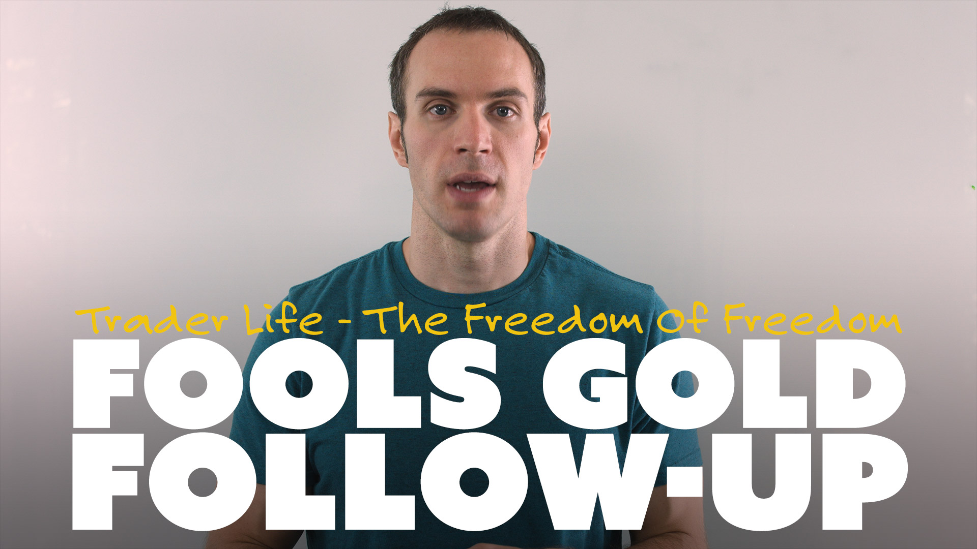 Fools Gold Follow-Up