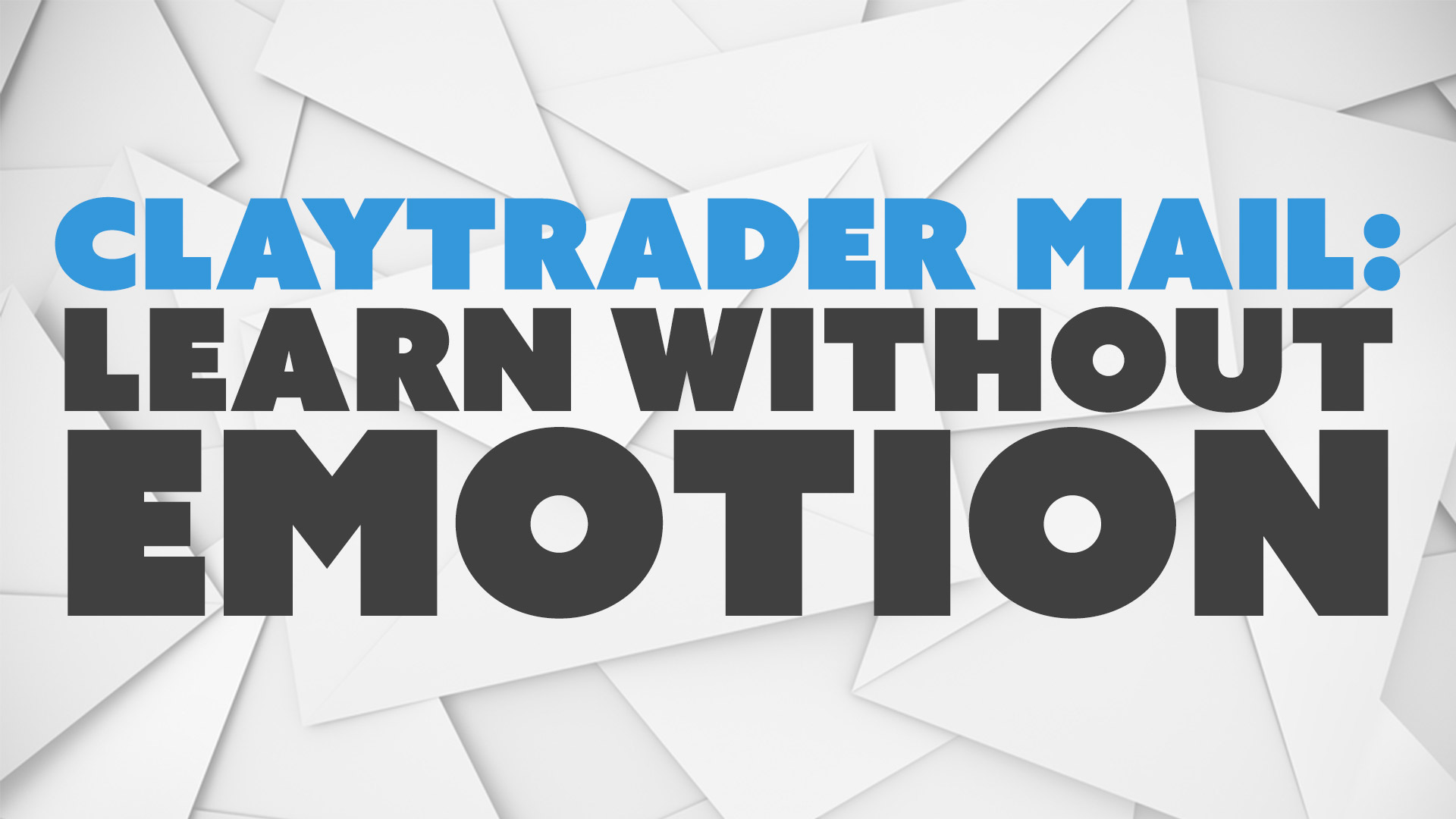 Learn Without Emotion