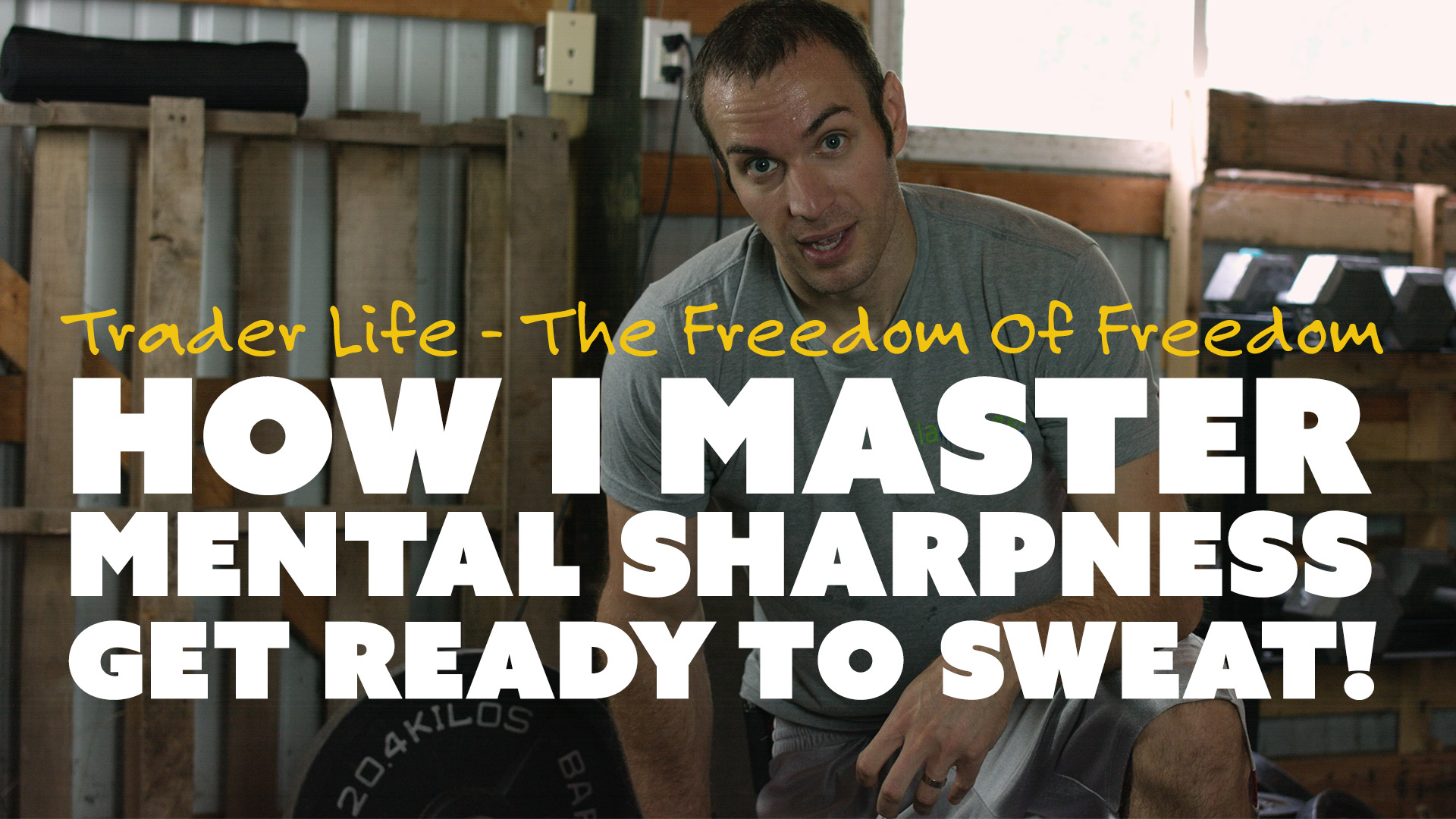 How I Master Mental Sharpness - Get Ready to Sweat!