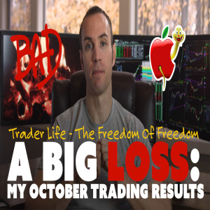 A Big Loss: My October Trading Results