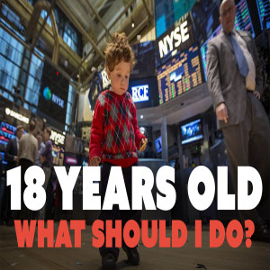 18 Years Old (or Less) – What Should I Do?