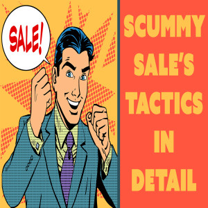 Scummy Sale’s Tactics in Detail