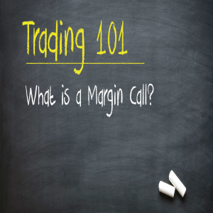 What is a Margin Call?