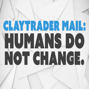 Humans DO NOT Change.