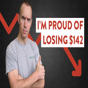 I'm Very Proud of These Stock Trading Results (I lost $142...huh?)