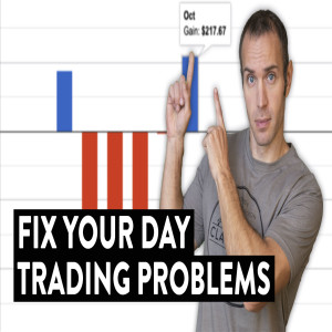 How To Fix Your Day Trading Problems [Quick and Easy Strategy]