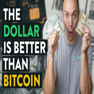 How the US Dollar is Better than Bitcoin (and other cryptocurrency)