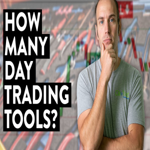 How Many Day Trading Tools Should You Use as a Trader?