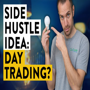 Side Hustle Idea: Become a Day Trader?