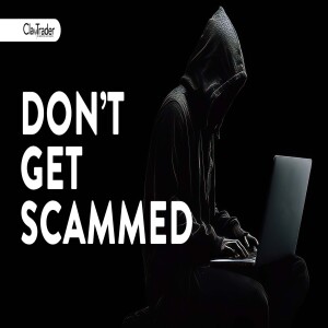 The Best Way to Not Get Scammed as  a Beginner Trader and Investor