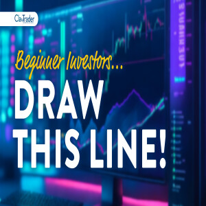 Beginner Investors - Draw This Line!