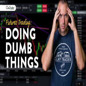 Futures Trading: Doing Dumb Things (and learning…)