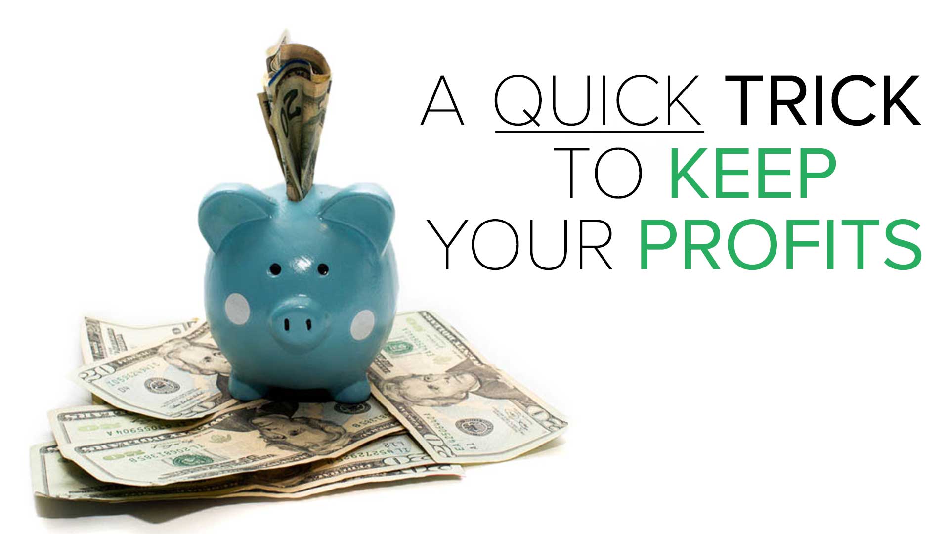 Trade Management - A Quick Trick to Keep Your Profits