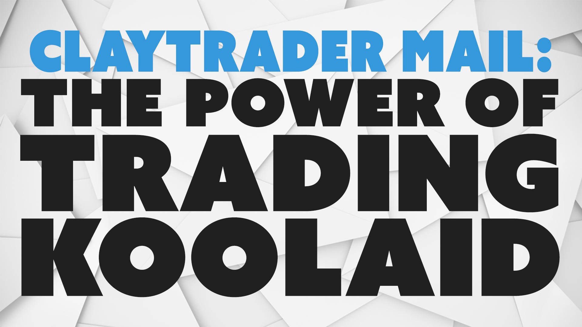 The Power of Trading Koolaid