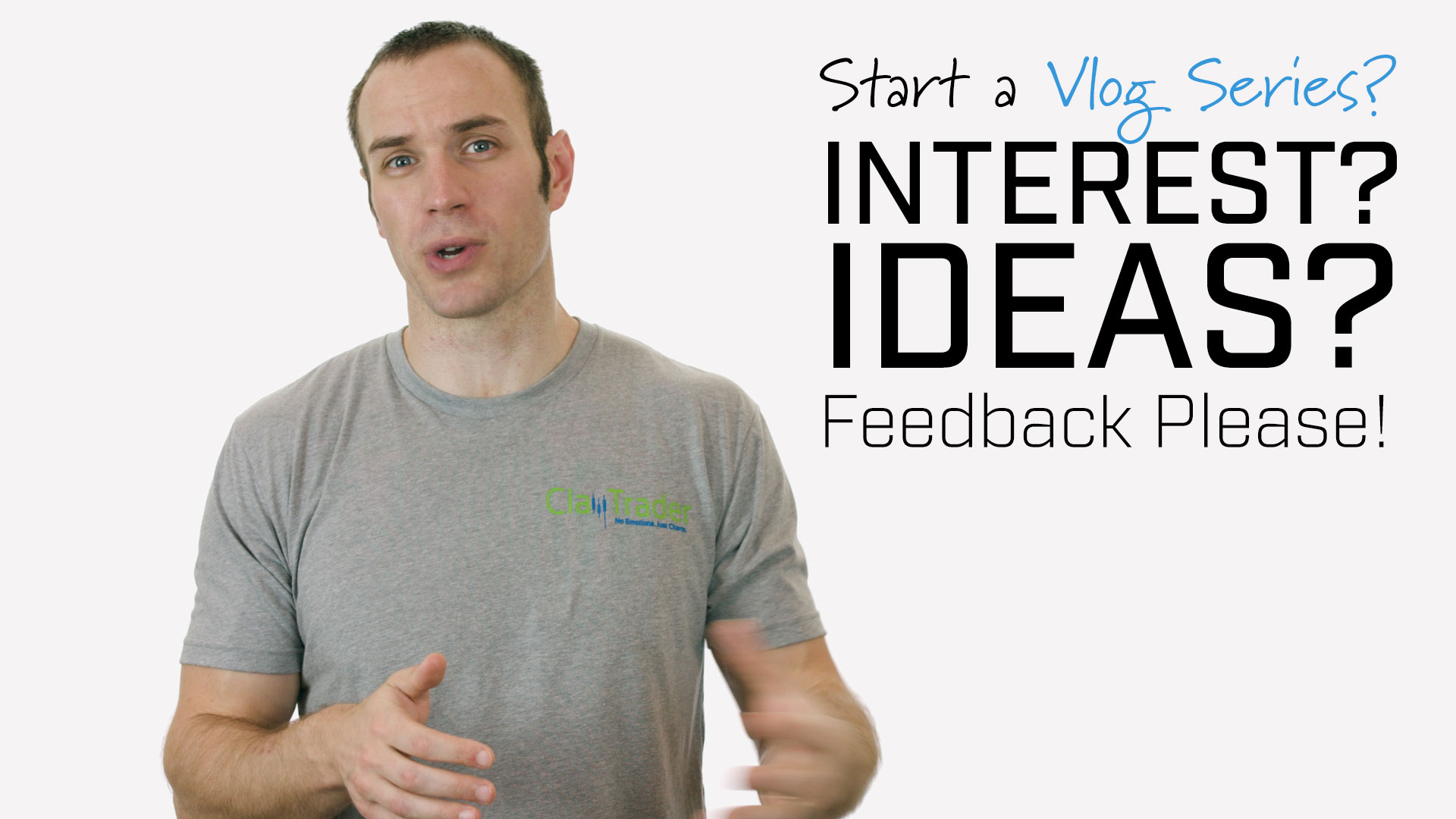 Start a Vlog Series? Interest? Ideas? Feedback Please!