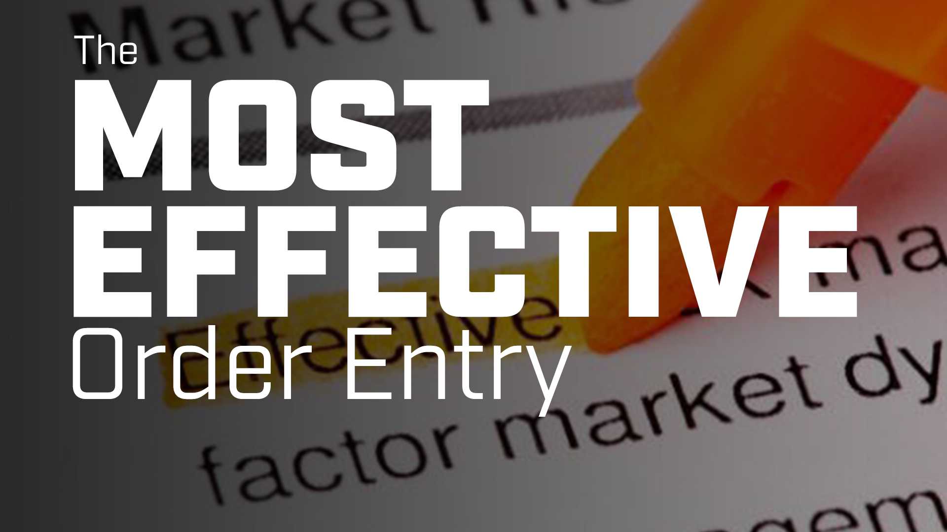 The Most Effective Order Entry