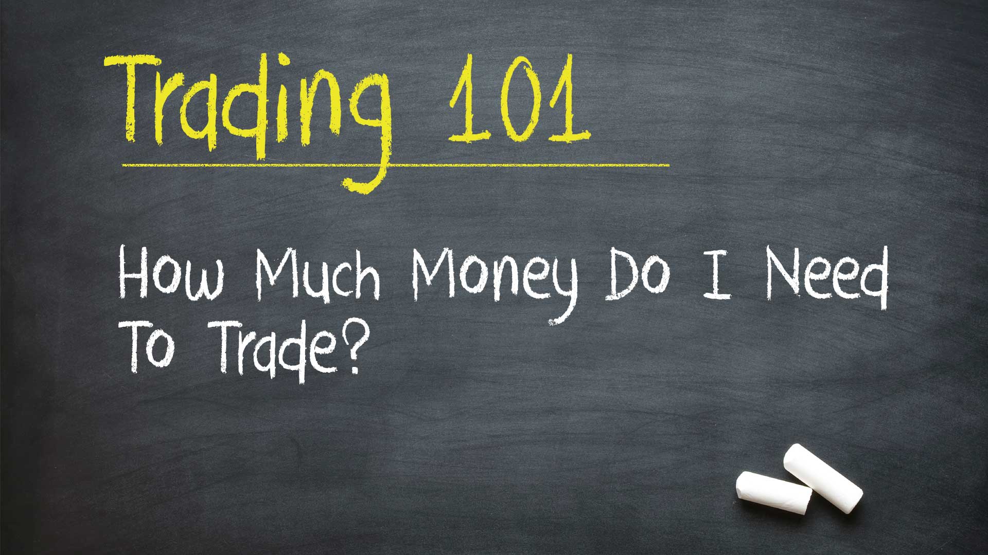 Stock Market Training: How Much Money Do I Need To Trade Stocks / Options?