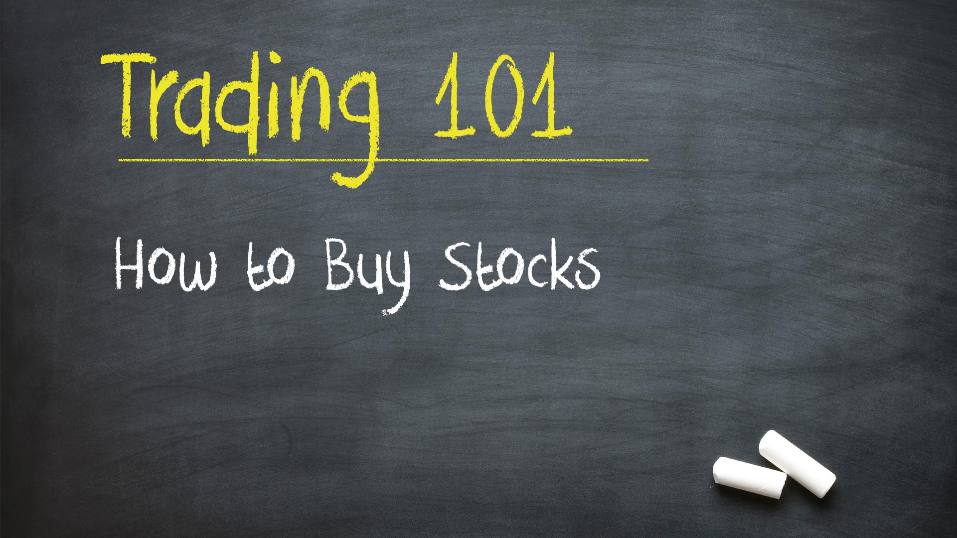 Trading 101: How to Buy Stocks