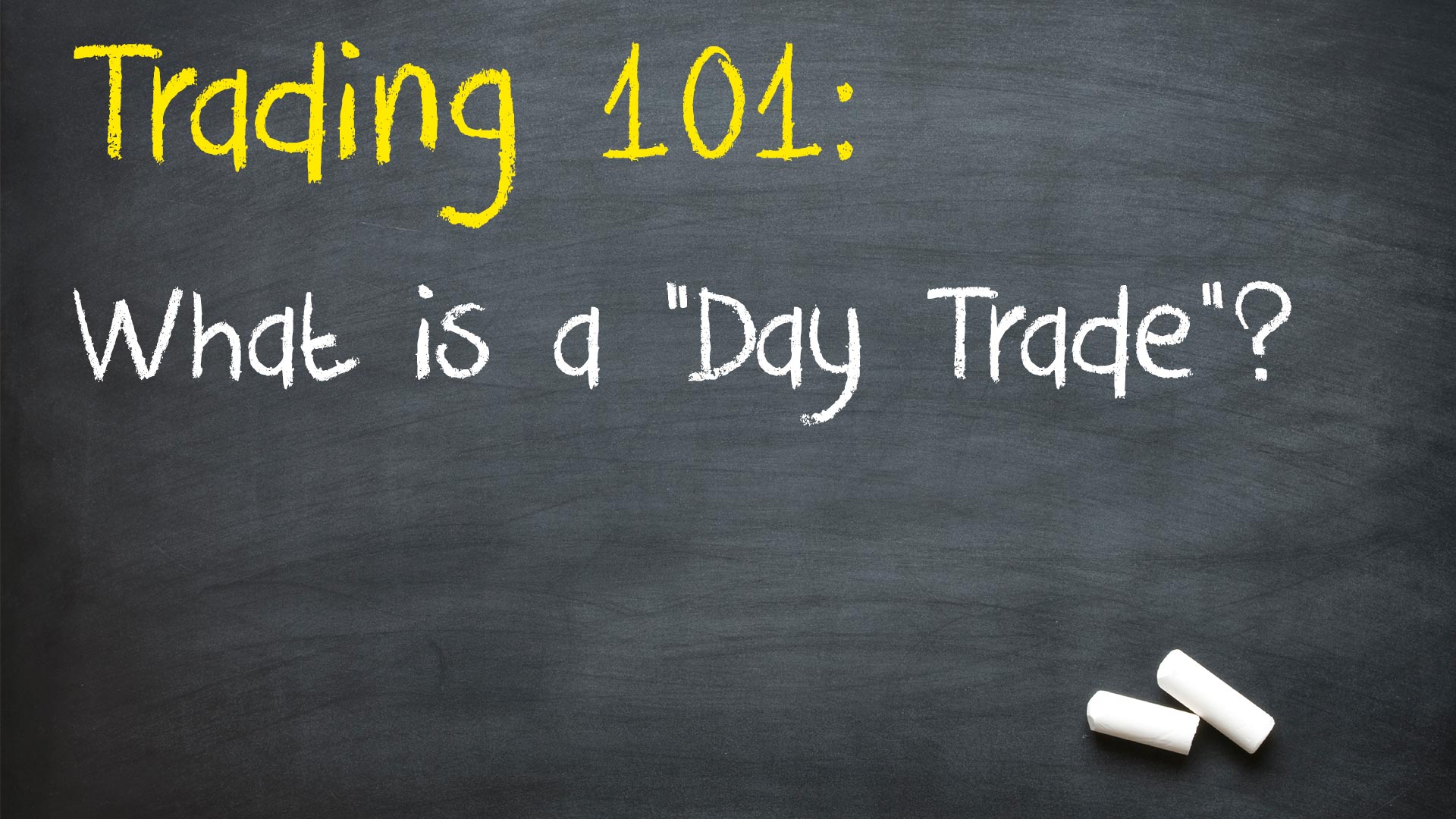 Pattern Day Trader: What is a 'Day Trade'?