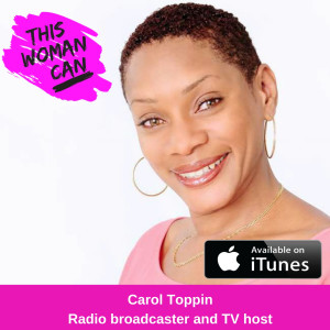 Ep021:Carol Toppin - Don't chase dreams, manifest them 