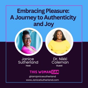 Embracing Pleasure: A Journey to Authenticity and Joy with Dr Nikki Coleman