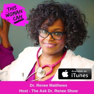 Ep029 Dr. Renee Matthews - #LiveLifeYouDeserve