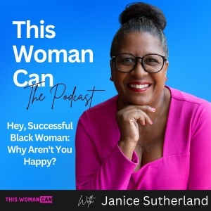 Hey, Successful Black Woman: Why Aren't You Happy?