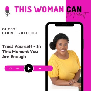 Trust Yourself - In This Moment You Are Enough - Laurel Rutledge
