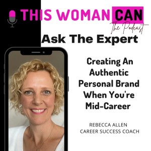 Creating An Authentic Personal Brand When You’re Mid-Career