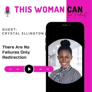 There Are No Failures Only Redirection - Crystal Ellington