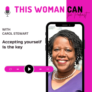 Accepting yourself is key - Carol Stewart