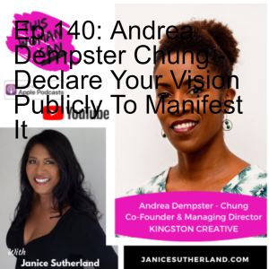 Ep 140: Andrea Dempster Chung - Declare Your Vision Publicly To Manifest It