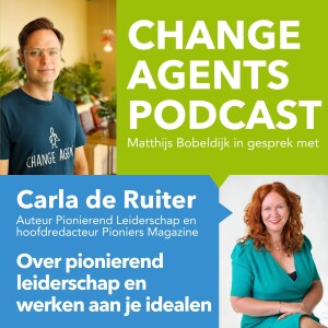 #7 Carla de Ruiter over pionierend leiderschap en werk maken van je idealen