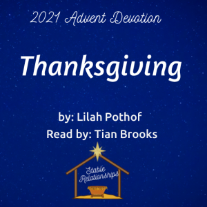 ”Thanksgiving” Advent Devotion for December 11, 2021