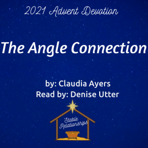 ”The Angle Connection” Advent Devotion for December 19, 2021