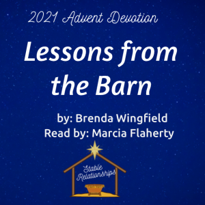 ”Lessons from the Barn” Advent Devotion for December 24, 2021