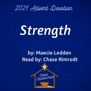 ”Strength” Advent Devotion for December 30, 2021