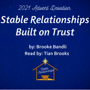 ”Stable Relationships Built on Trust” Advent Devotional for December 6, 2021