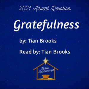 ”Gratefulness” Advent Devotion for December 2, 2021