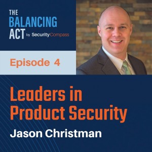 Leaders in Product Security - Jason Christman