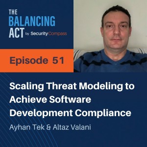 Ayhan Tek - Scaling Threat Modeling to Achieve Software Development Compliance