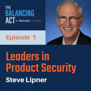Leaders in Product Security - Steve Lipner
