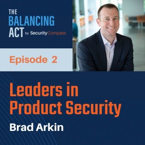 Leaders in Product Security - Brad Arkin