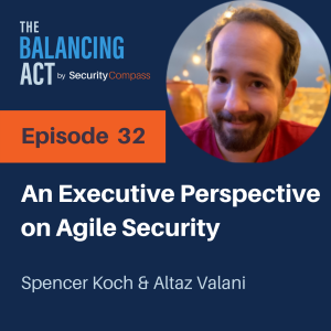Spencer Koch - An Executive Perspective on Agile Security