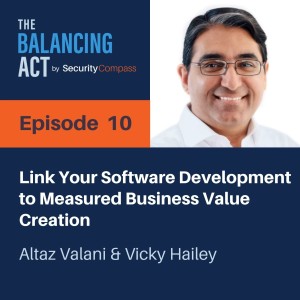 Vicky Hailey & Altaz Valani - Link Your Software Development to Measured Business Value Creation