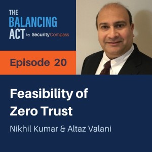 Nikhil Kumar & Altaz Valani - Feasibility of Zero Trust